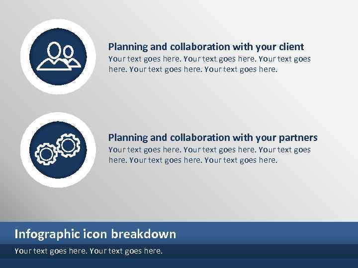 Planning and collaboration with your client Your text goes here. Planning and collaboration with