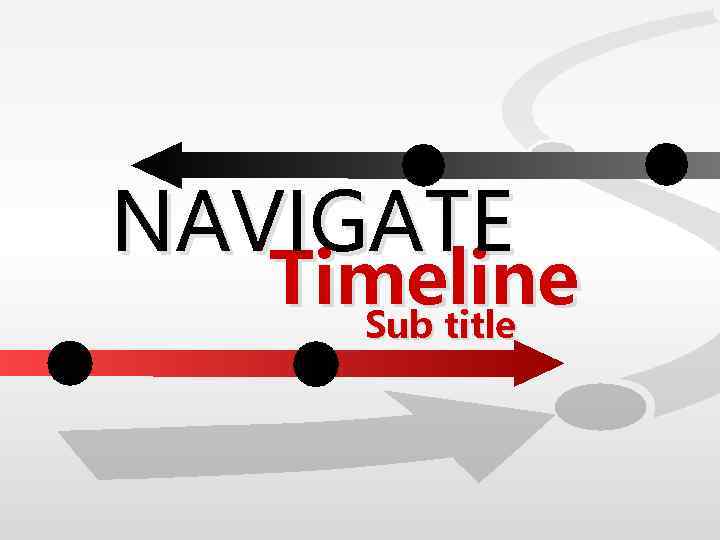 NAVIGATE Timeline Sub title 