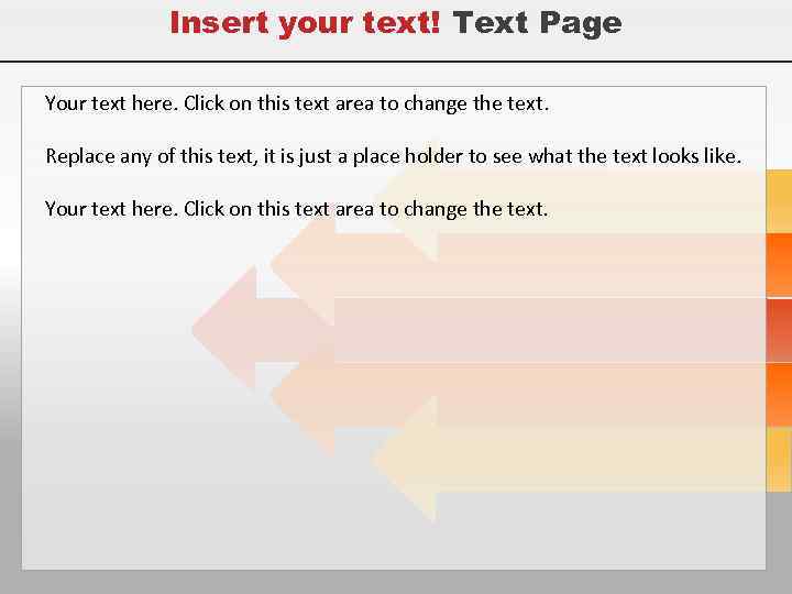 Insert your text! Text Page Your text here. Click on this text area to
