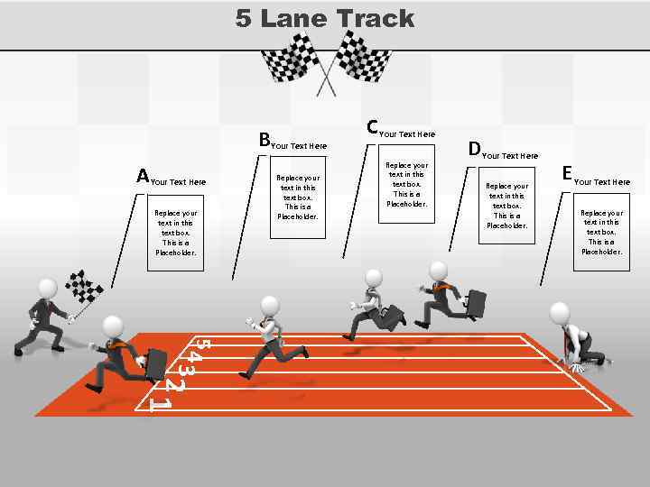 5 Lane Track BYour Text Here A Your Text Here Replace your text in