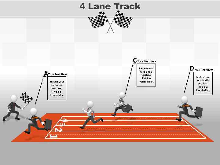4 Lane Track C Your Text Here AYour Text Here Replace your text in