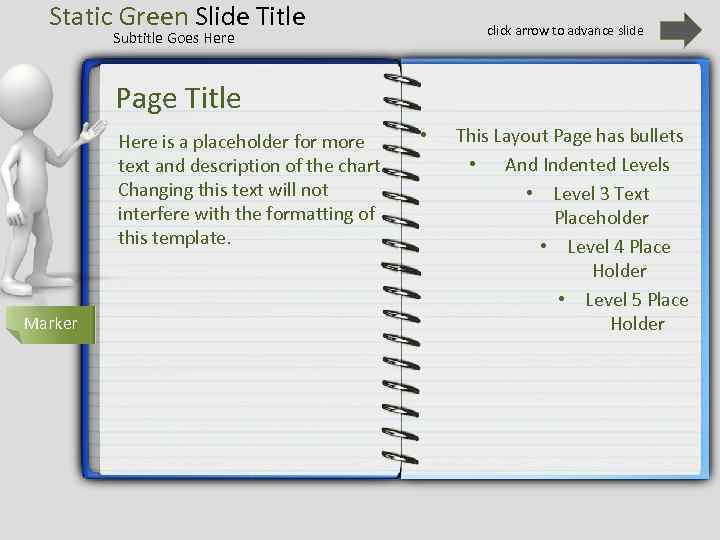 Static Green Slide Title click arrow to advance slide Subtitle Goes Here Page Title