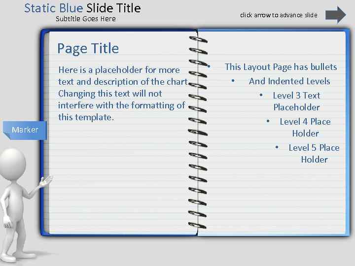 Static Blue Slide Title click arrow to advance slide Subtitle Goes Here Page Title