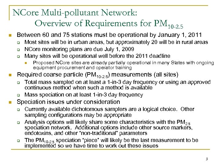 NCore Multi-pollutant Network: Overview of Requirements for PM 10 -2. 5 n Between 60