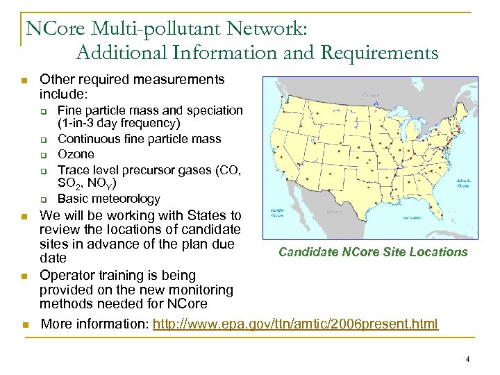 NCore Multi-pollutant Network: Additional Information and Requirements n Other required measurements include: q q