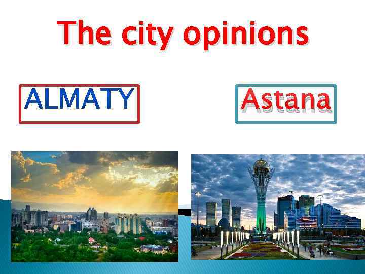 The city opinions Astana 