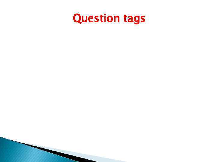Question tags 