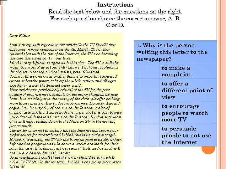 Instructions Read the text below and the questions on the right. For each question