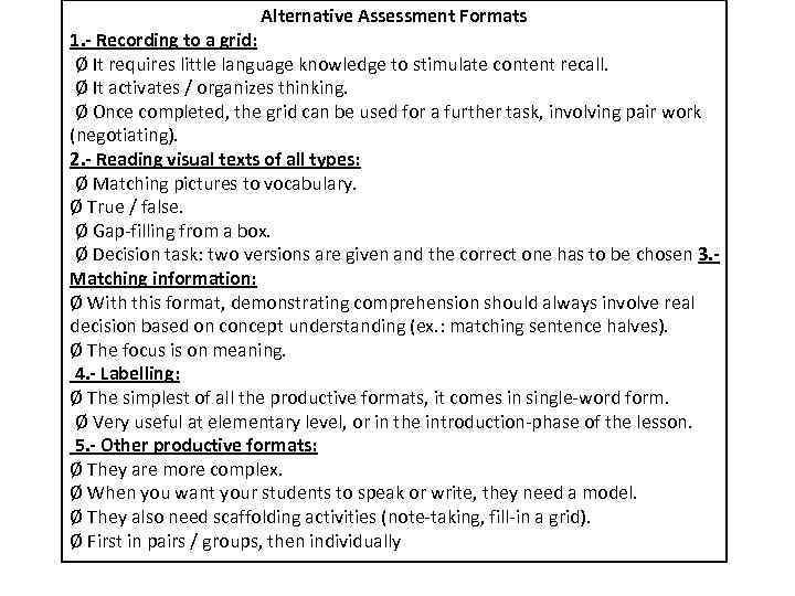 Alternative Assessment Formats 1. - Recording to a grid: Ø It requires little language