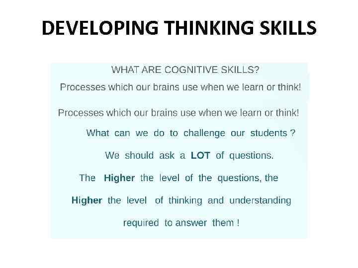 DEVELOPING THINKING SKILLS 