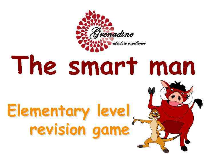 The smart man Elementary level revision game 