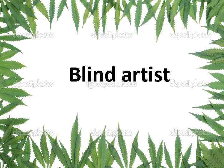 Blind artist 