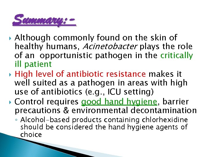 Summary: Although commonly found on the skin of healthy humans, Acinetobacter plays the role