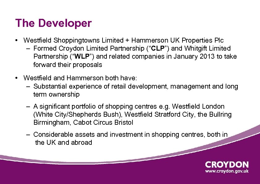 The Developer • Westfield Shoppingtowns Limited + Hammerson UK Properties Plc – Formed Croydon