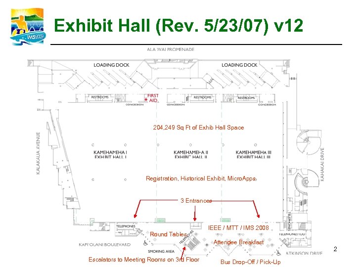 Exhibit Hall (Rev. 5/23/07) v 12 204, 249 Sq Ft of Exhib Hall Space