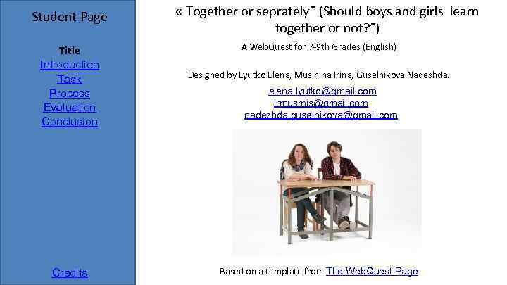 Student Page Title Introduction Task Process Evaluation Conclusion Credits « Together or seprately” (Should