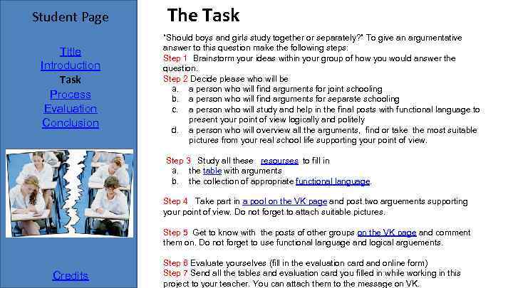 Student Page Title Introduction Task Process Evaluation Conclusion The Task “Should boys and girls
