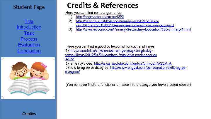 Student Page Title Introduction Task Process Evaluation Conclusion Credits & References Here you can