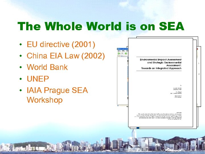 The Whole World is on SEA • • • EU directive (2001) China EIA
