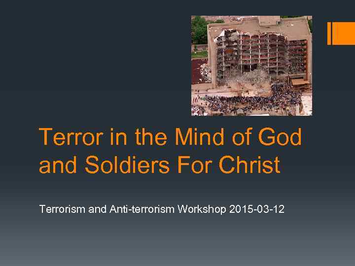 Terror in the Mind of God and Soldiers For Christ Terrorism and Anti-terrorism Workshop