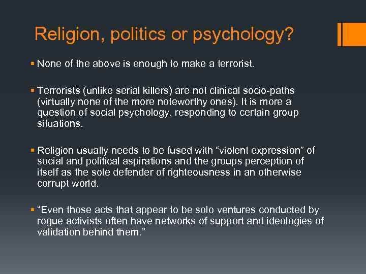  Religion, politics or psychology? § None of the above is enough to make