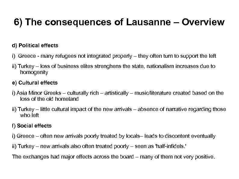 6) The consequences of Lausanne – Overview d) Political effects i) Greece - many