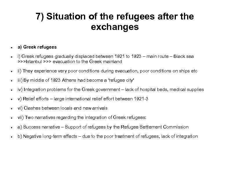7) Situation of the refugees after the exchanges a) Greek refugees i) Greek refugees