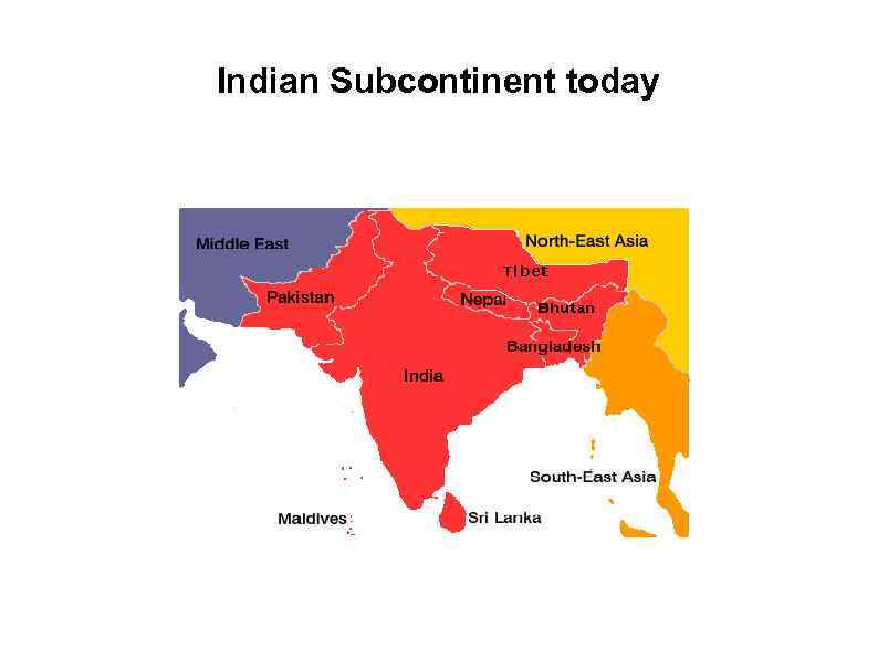 Indian Subcontinent today 