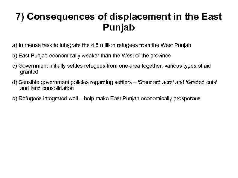 7) Consequences of displacement in the East Punjab a) Immense task to integrate the