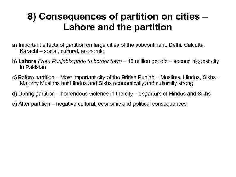 8) Consequences of partition on cities – Lahore and the partition a) Important effects