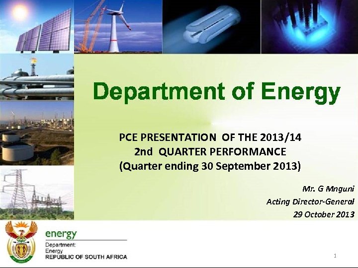 PCE PRESENTATION OF THE 2013/14 2 nd QUARTER PERFORMANCE (Quarter ending 30 September 2013)