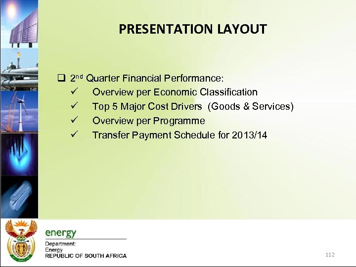 PRESENTATION LAYOUT q 2 nd Quarter Financial Performance: ü Overview per Economic Classification ü