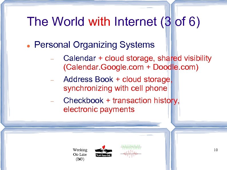 The World with Internet (3 of 6) Personal Organizing Systems Calendar + cloud storage,