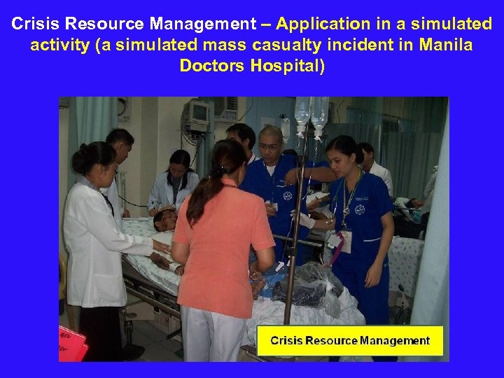  Crisis Resource Management – Application in a simulated activity (a simulated mass casualty
