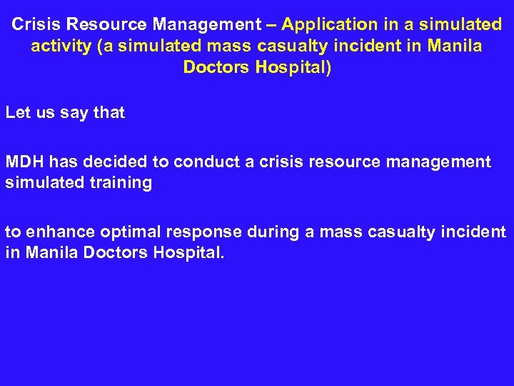  Crisis Resource Management – Application in a simulated activity (a simulated mass casualty