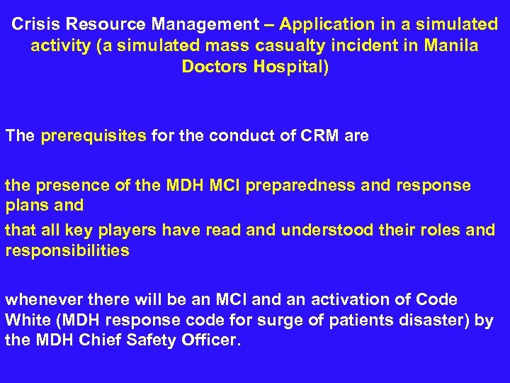  Crisis Resource Management – Application in a simulated activity (a simulated mass casualty
