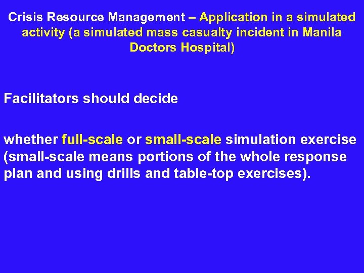  Crisis Resource Management – Application in a simulated activity (a simulated mass casualty