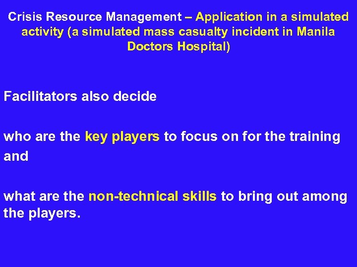  Crisis Resource Management – Application in a simulated activity (a simulated mass casualty