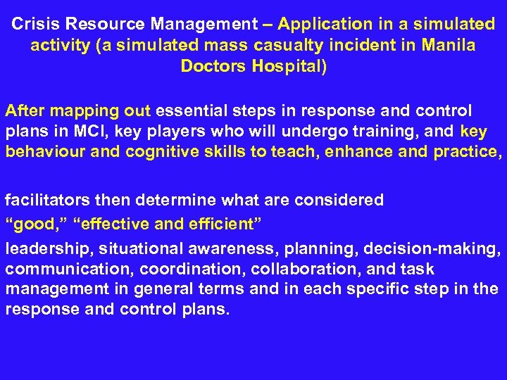  Crisis Resource Management – Application in a simulated activity (a simulated mass casualty