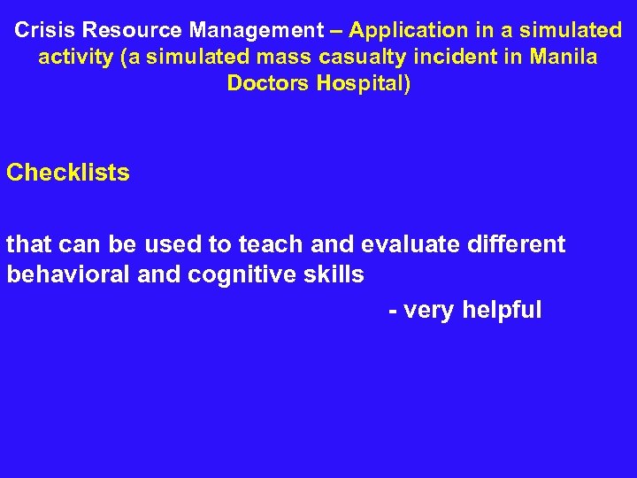  Crisis Resource Management – Application in a simulated activity (a simulated mass casualty