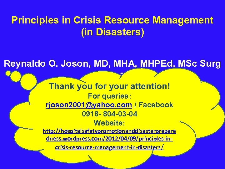 Principles in Crisis Resource Management (in Disasters) Reynaldo O. Joson, MD, MHA, MHPEd, MSc
