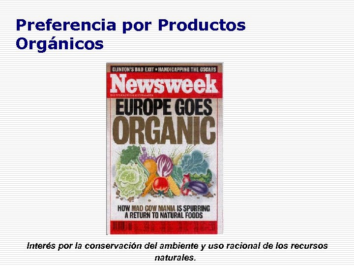 Preferencia por Productos Orgánicos Interés por la conservación del ambiente y uso racional de