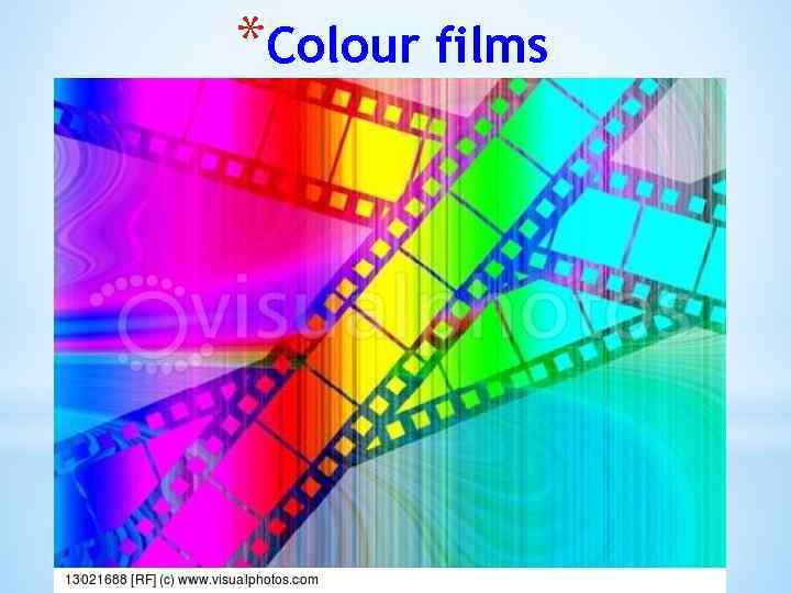 *Colour films 