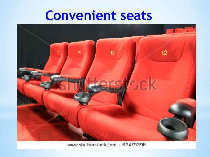 Convenient seats 