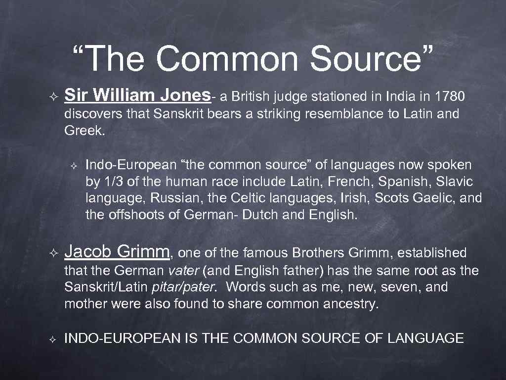 “The Common Source” ² Sir William Jones- a British judge stationed in India in