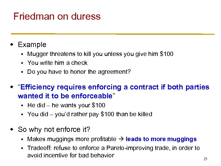 Friedman on duress w Example Mugger threatens to kill you unless you give him