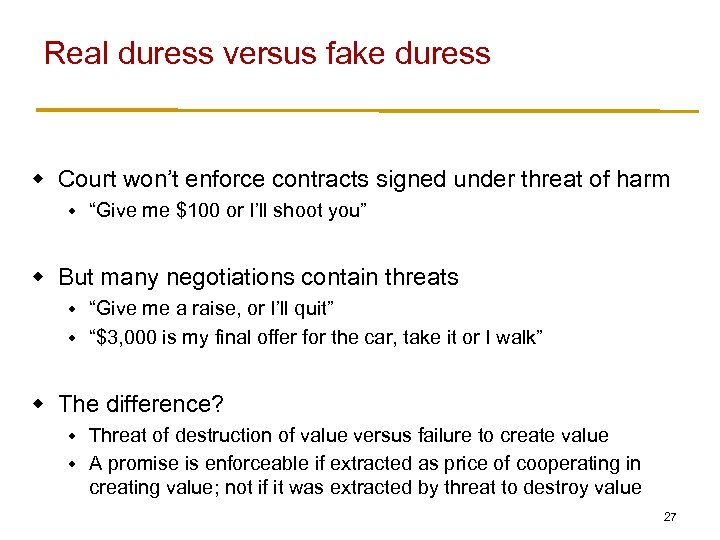 Real duress versus fake duress w Court won’t enforce contracts signed under threat of