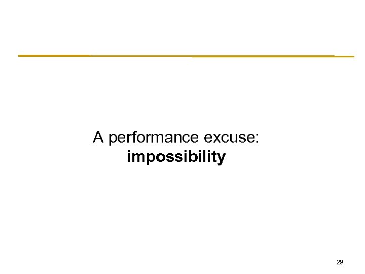 A performance excuse: impossibility 29 