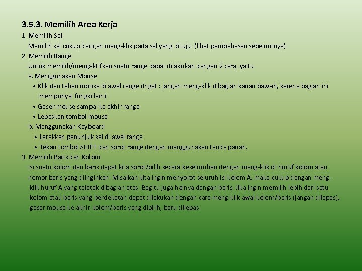 3. 5. 3. Memilih Area Kerja 1. Memilih Sel Memilih sel cukup dengan meng-klik