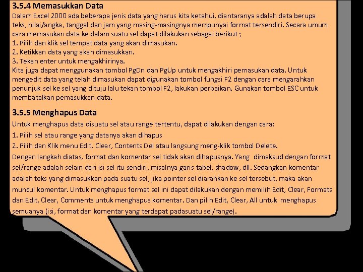 3. 5. 4 Memasukkan Data Dalam Excel 2000 ada beberapa jenis data yang harus